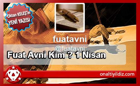 Fuat Avni Kim? 1 Nisan