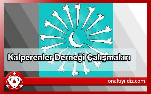 Kalperenler Derneği Çalışmaları Tamamlanmak Üzere