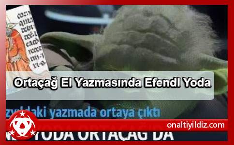 Ortaçağ El Yazmasında Efendi Yoda