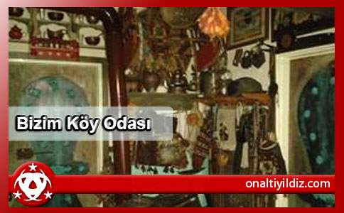 Bizim Köy Odası