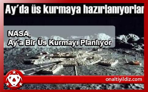 NASA, Aya Bir Üs Kurmayı Planlıyor