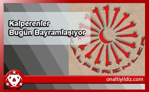 Kalperenler Bugün Bayramlaşıyor