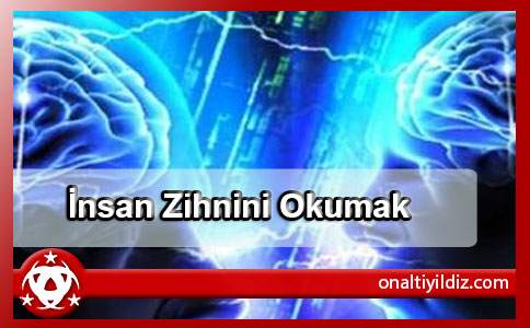  İnsan Zihnini Okumak