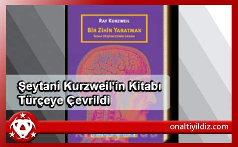 Şeytani Kurzweil'in Kitabı Türçeye Çevrildi