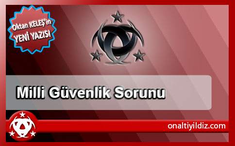 Milli Güvenlik Sorunu